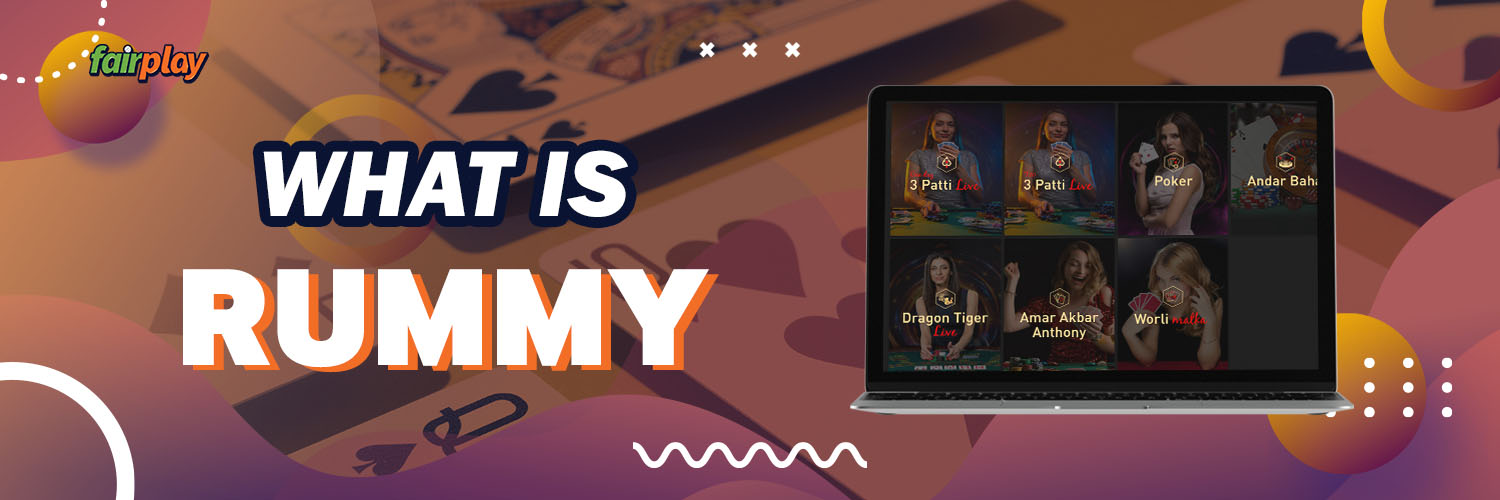 What is Rummy